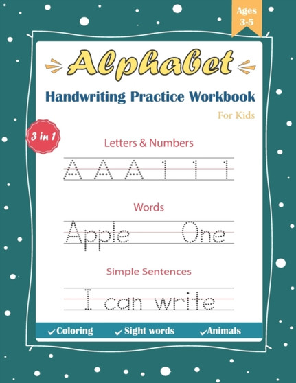 Alphabet Handwriting Practice Workbook For Kids : Letter and Number Tracing Books for Kids Ages 3-5 + Sight Words and Sentences Preschool Writing Workbook ... for Pre K, Kindergarten