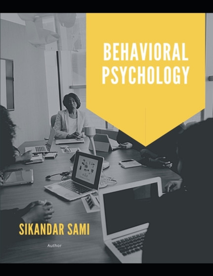 Behavioral Psychology : Behavioral Human Psychology: This Book Includes: Manipulation Psychology, Mental Models, Mental Models Tools