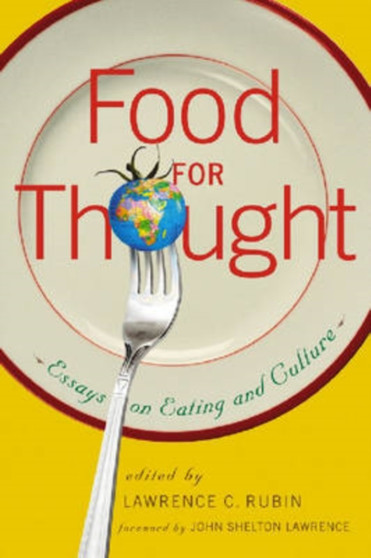 Food for Thought : Essays on Eating and Culture