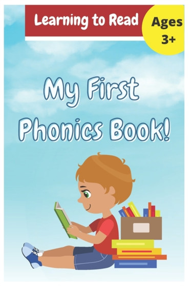 My First Phonics Book! My First Phonics Book!