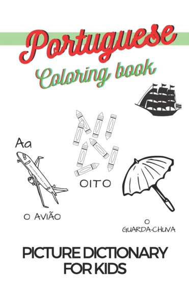 Learn Portuguese Coloring Book Picture Dictionary For Children : 5
