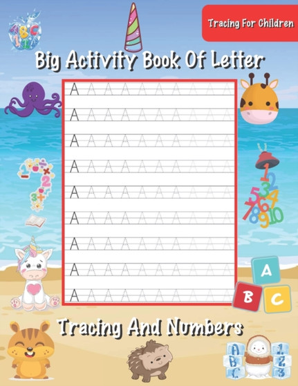 Big Activity Book Of Letter Tracing And Numbers Tracing For Children : ABC Fun And Easy Letter And Number Tracing Workbook Easy Learning Letter And Number Tracing Workbook Tracing Letters And Numbers
