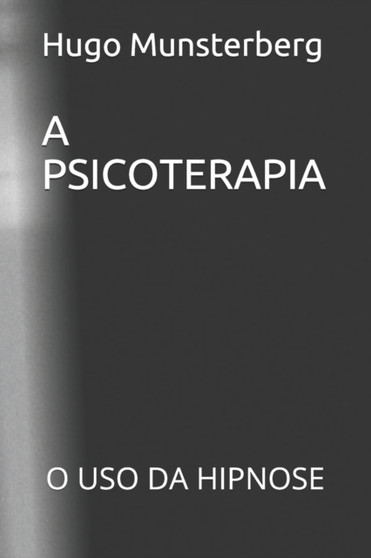 A Psicoterapia : O USO Da Hipnose