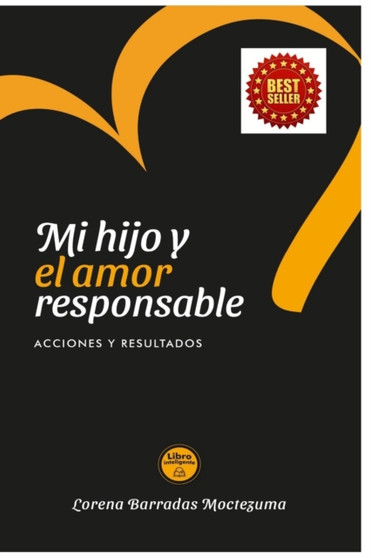 Mi Hijo y el Amor Responsable : Acciones y Resultados Mi Hijo y el Amor Responsable : Acciones y Resultados