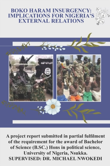 Boko Haram Insurgency : Implications for Nigeria's External Relations