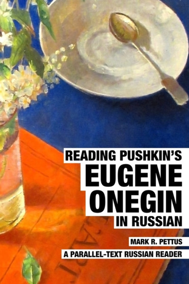 Reading Pushkin's Eugene Onegin in Russian : A Parallel-Text Russian Reader : 9