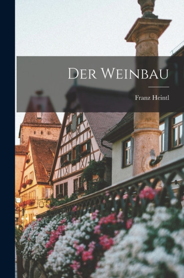 Der Weinbau