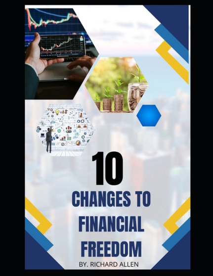 10 Changes to Financial Freedom
