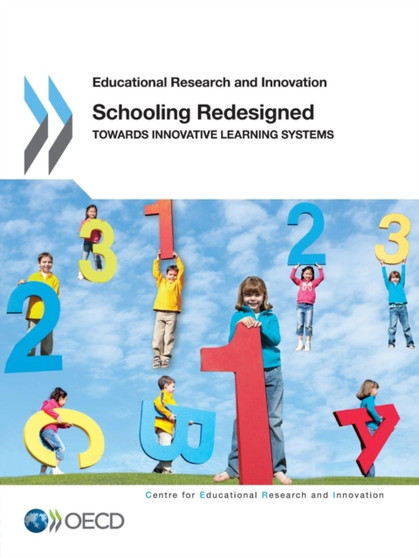 Schooling redesigned : towards innovative learning systems