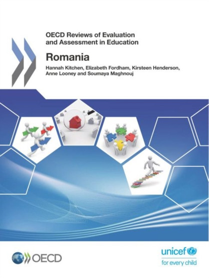 OECD reviews of evaluation and assessment in education : Romania 2017