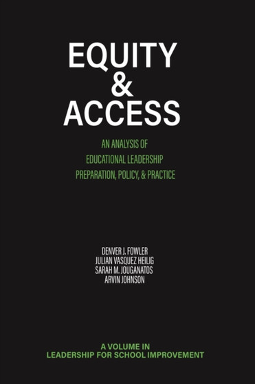 Equity & Access : An Analysis of Educational Leadership Preparation, Policy & Practice