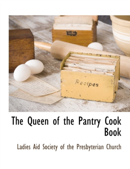 The Queen of the Pantry Cook Book