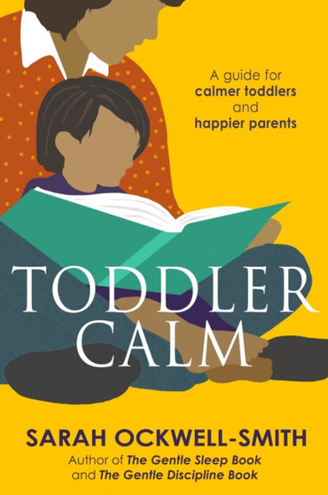 ToddlerCalm : A guide for calmer toddlers and happier parents ToddlerCalm : A guide for calmer toddlers and happier parents