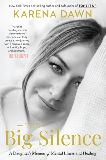 The Big Silence : A Daughter's Memoir of Mental Illness and Healing