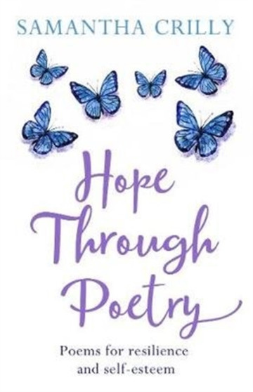 Hope Through Poetry : Poems for resilience and self-esteem