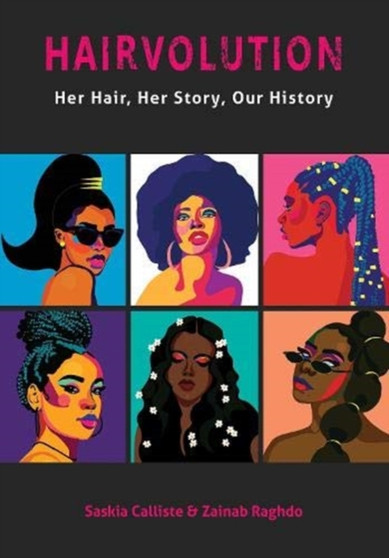 Hairvolution : Her Hair, Her Story, Our History
