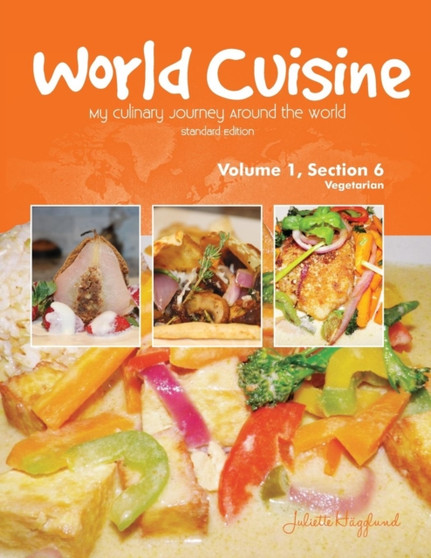 World Cuisine - My Culinary Journey Around the World Volume 1, Section 6 : Vegetarian : 6