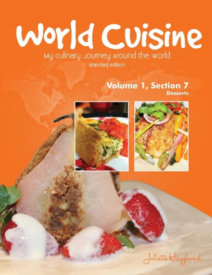 World Cuisine - My Culinary Journey Around the World Volume 1, Section 7 : Desserts : 7