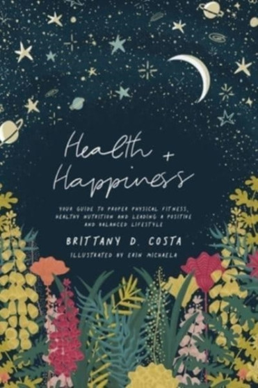 Health + Happiness : Your guide to proper fitness, healthy nutrition and a positive lifestyle.