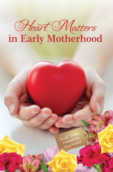 Heart Matters in Early Motherhood : 9