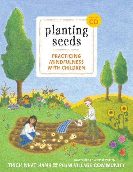 Planting Seeds : Practicing Mindfulness with Children