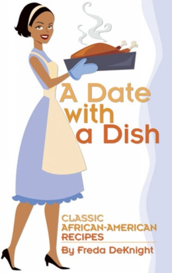 A Date with a Dish : Classic African-American Recipes