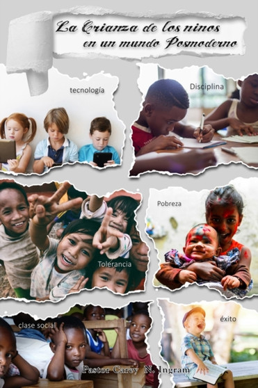La Crianza de los ninos en un mundo Posmoderno