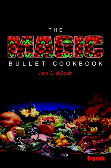 The Magic Bullet Cookbook