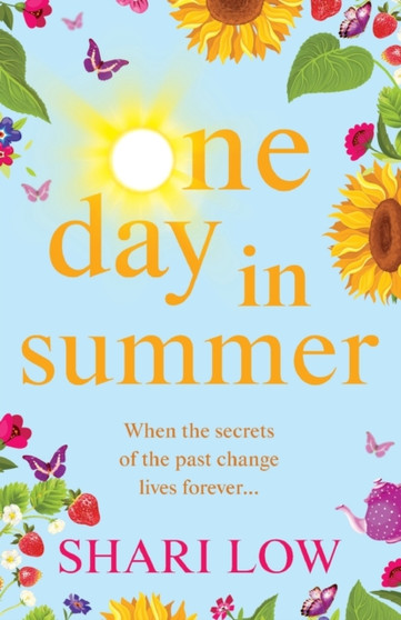 One Day In Summer : The perfect uplifting read from bestseller Shari Low