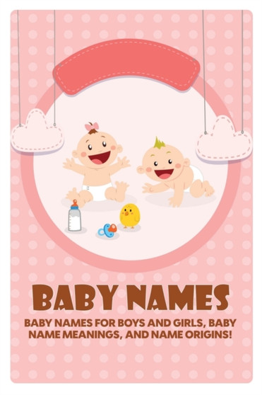 Baby Names : Baby Names for Boys and Girls, Baby Name Meanings, and Name Origins!