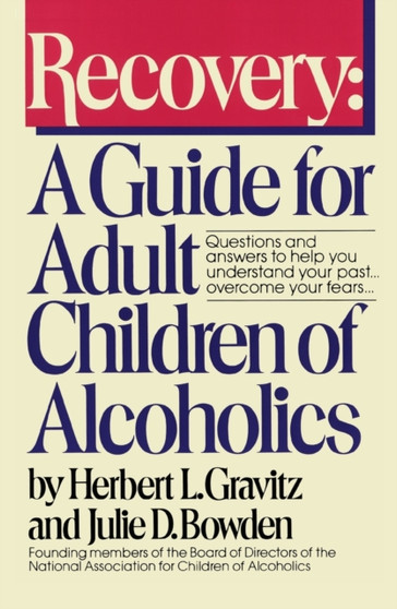 Recovery : A Guide for Adult Children of Alcoholics