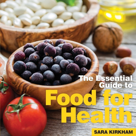 Food for Health : The Essential Guide Food for Health : The Essential Guide