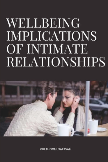 Wellbeing Implications of Intimate Relationships