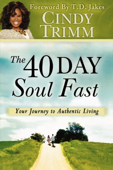 40 Day Soul Fast : Your Journey to Authentic Living