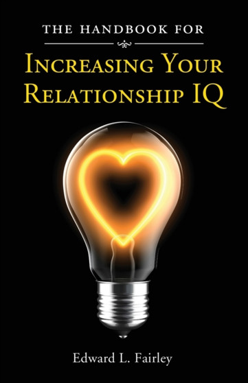 The Handbook For Increasing Your Relationship IQ