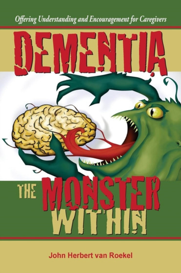 Dementia : The Monster Within