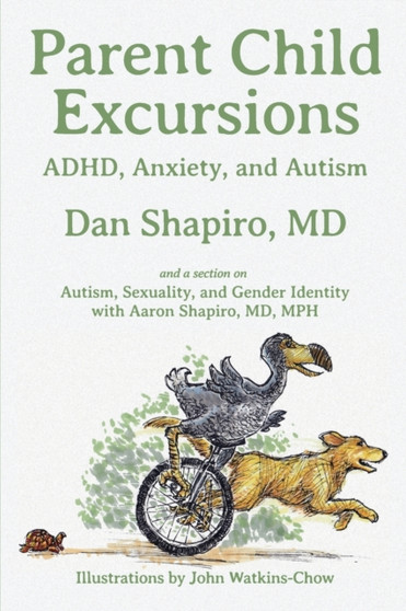 Parent Child Excursions : ADHD, Anxiety, and Autism