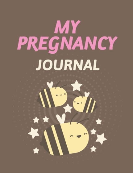 My Pregnancy Journal : Pregnancy Planner Gift Trimester Symptoms Organizer Planner New Mom Baby Shower Gift Baby Expecting Calendar Baby Bump Diary Keepsake Memory