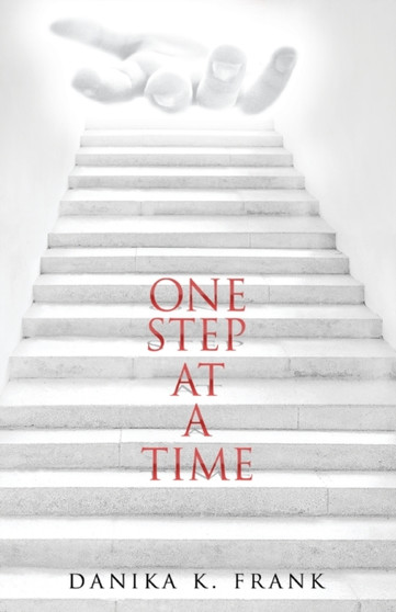 One Step at a Time : A Twelve Step Biblical Guide for Recovery