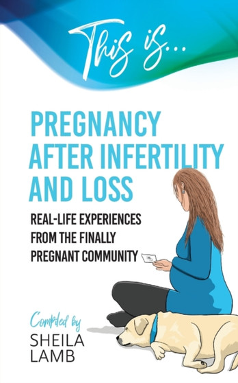 This is Pregnancy After Infertility and Loss : Real-life experiences from the finally pregnant community : 5