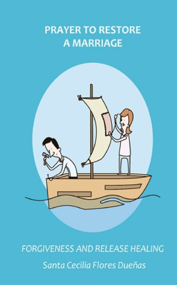 Prayer to Restore a Marriage : Forgiveness and Release Healing