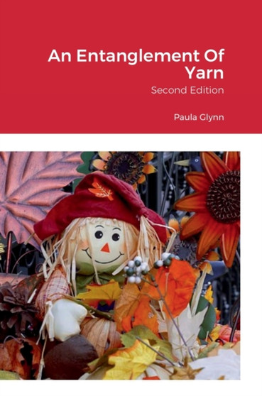 An Entanglement Of Yarn : Second Edition