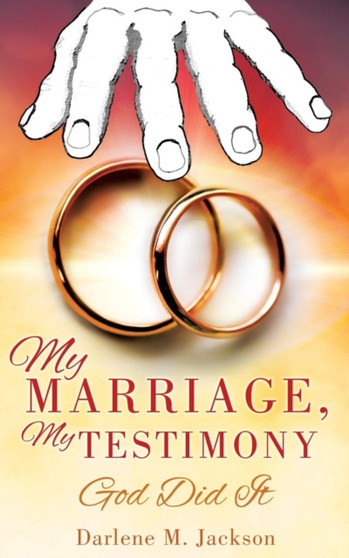 My Marriage, My Testimony