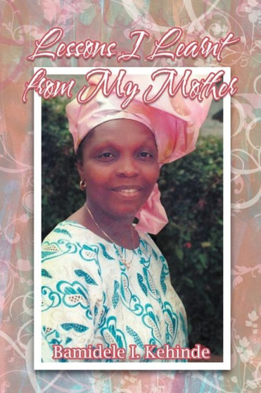 Lessons I Learnt from My Mother