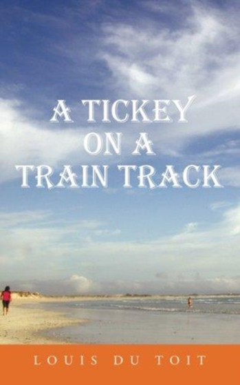 A Tickey on a Train Track