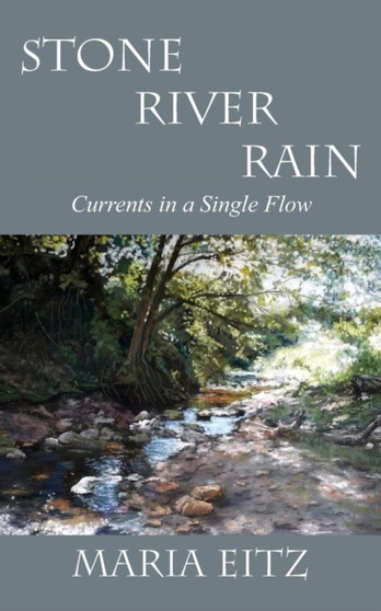 Stone River Rain : Currents in a Single Flow Stone River Rain : Currents in a Single Flow