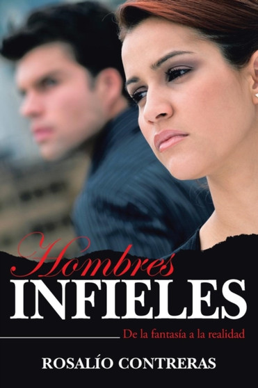Hombres Infieles : de La Fantasia a la Realidad