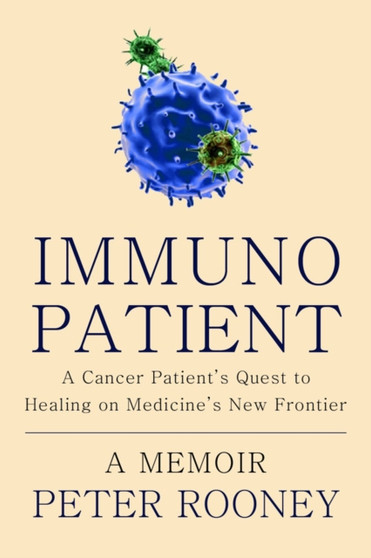 Immunopatient : The New Frontier of Curing Cancer