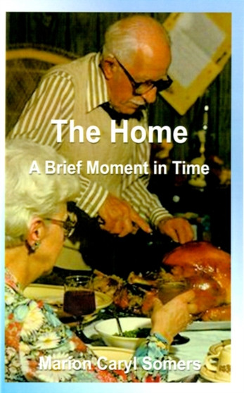 The Home a Brief Moment in Time : A Brief Moment in Time