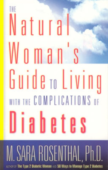 The Natural Woman's Guide to Living with the Complications of Diabetes